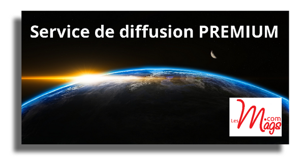 Premium service de diffusion publicitaire dans les mags des habitants